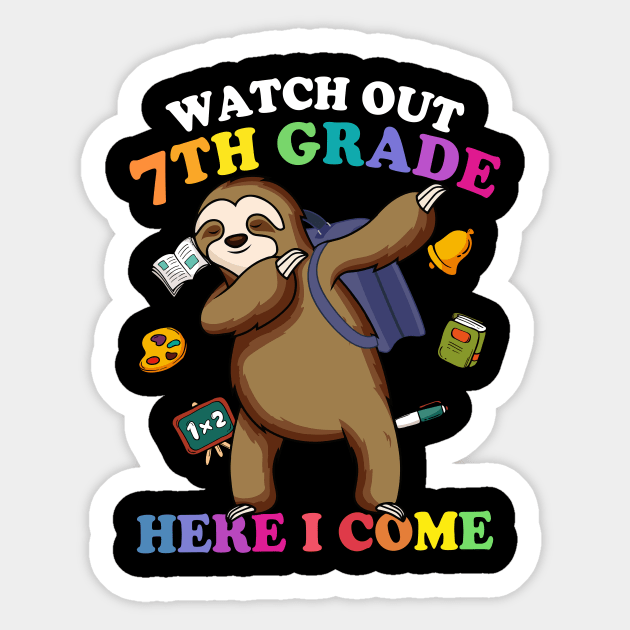 Funny Sloth Watch Out 7th grade Here I Come Sticker by kateeleone97023